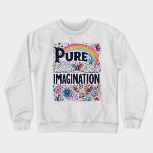 Pure imagination Wonka Crewneck Sweatshirt